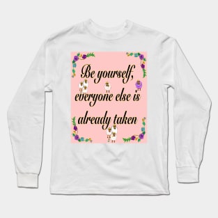 2022 Be yourself Inspirational motivational affirmation Long Sleeve T-Shirt